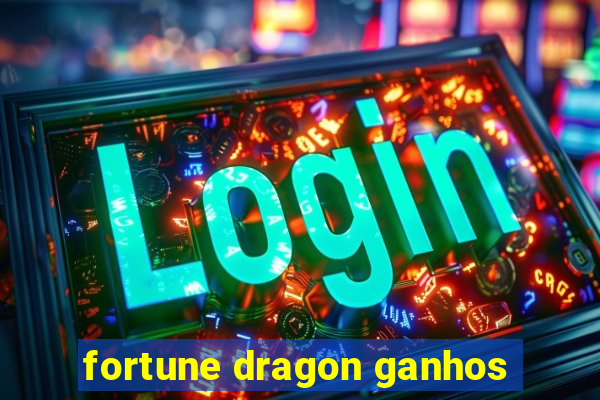 fortune dragon ganhos